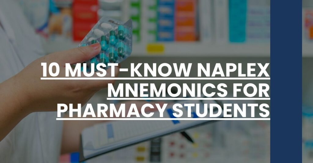 10 Must-Know Naplex Mnemonics for Pharmacy Students Feature Image