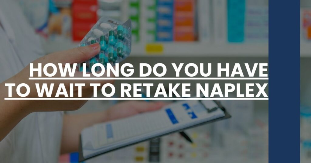 How Long Do You Have to Wait to Retake NAPLEX Feature Image